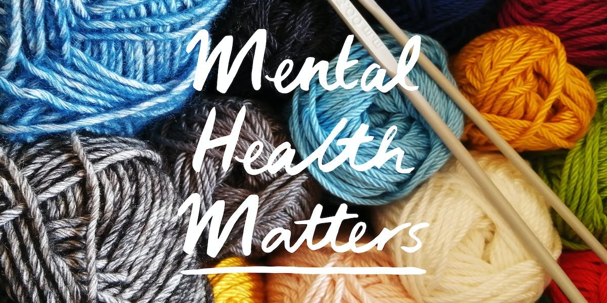 mental health matters text overlaid on knitting needles and wool